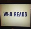 Who Reads.JPG