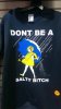 dont_be_a_salty_bitch.jpg