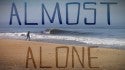 Almost Alone  |  Brett Barley