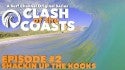 Clash of the Coasts Episode 2: Shackin Up The Kooks | Original Surf Series