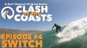 Clash of the Coasts Episode 4: Switch | Original Surf Series