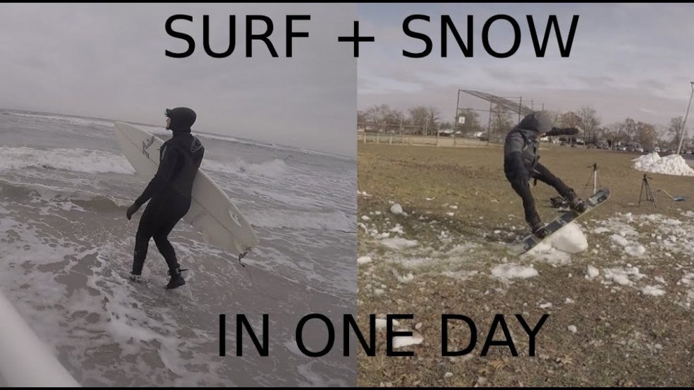 SURFING AND SNOWBOARDING IN THE SAME DAY